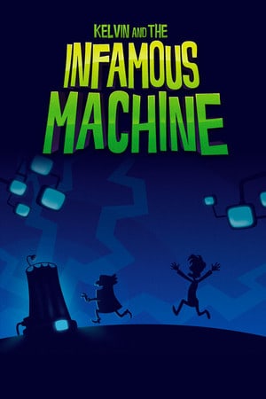 Kelvin and the Infamous Machine PC от R.G. Механики