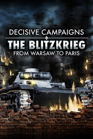 Decisive Campaigns: The Blitzkrieg from Warsaw to Paris PC от R.G. Механики