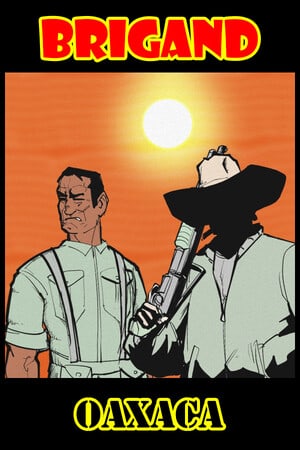 Brigand: Oaxaca PC от R.G. Механики