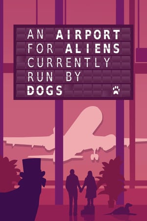 An Airport for Aliens Currently Run by Dogs PC от R.G. Механики