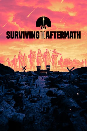 Surviving the Aftermath PC от FitGirl + DLC